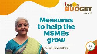 Measures to help the MSMEs grow | Finance Minister | Union Budget 2024-25