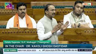 Shri Eatala Rajender on discussion on Union Budget for 2024-25 & UT of J&K for 2024-25 | Lok Sabha