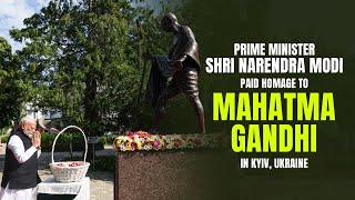 Prime Minister Shri Narendra Modi paid homage to Mahatma Gandhi in Kyiv, Ukraine.