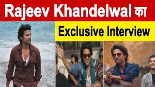 Exclusive Interview : Rajeev Khandelwal || Showtime