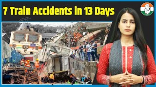 Modi’s Failing Railways 7 Train Accidents in 13 Days | Howrah-CSMT Express accident