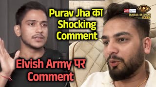 Elvish Yadav Ke Fans Par Purav Jha Ka Comment, Elvish Army Se..