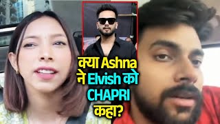 Kya Lovekesh Ki GF Ashna Ne Elvish Yadav Ko CHAPRI Kaha?