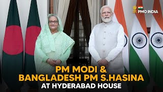 PM Modi & Bangladesh PM S..Haseen at Hyderabad House,