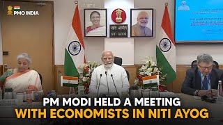 PM Modi held a meeting with Economists in NITI Ayog l PMO