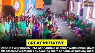 Great initiative Once in every month , PTA of Khandola Gaonkar Wada school