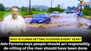 Why is Guirim getting flooded every year?: Adv Ferreira