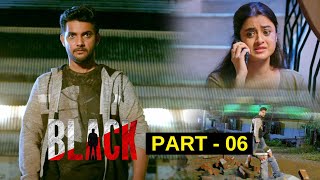 Black Latest Telugu Thriller Movie Part 6 | Aadi Sai Kumar | Darshana Banik | Gb Krishna | Amani