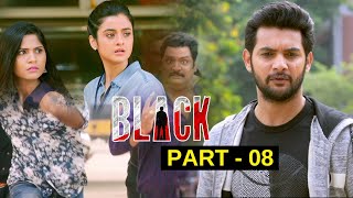 Black Latest Telugu Thriller Movie Part 8 | Aadi Sai Kumar | Darshana Banik | Gb Krishna | Amani