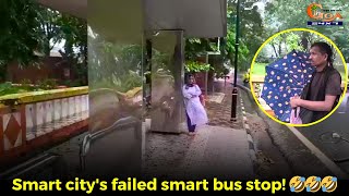 #MustWatch! Smart city's failed smart bus stop! ????????????