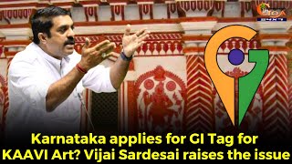 Karnataka applies for GI Tag for KAAVI Art? Vijai Sardesai raises the issue