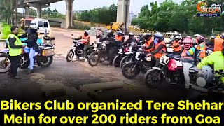 Bikers Club organized Tere Shehar Mein for over 200 riders from Goa