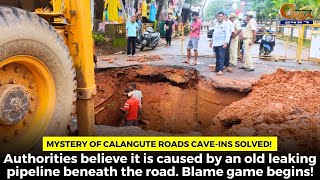 #Mystery of Calangute roads cave-ins solved!