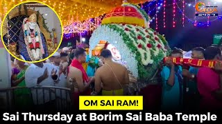 Om Sai Ram! Sai Thursday at Borim Sai Baba Temple