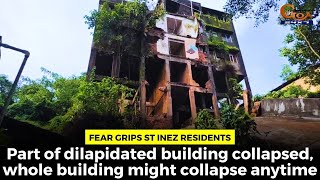 Fear grips St Inez residents, Part of dilapidated building collapsed, whole building might collapse