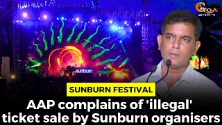 AAP complains of 'illegal' ticket sale by Sunburn organisers