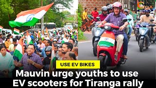 Use EV bikes, Mauvin urge youths to use EV scooters for Tiranga rally