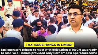 Taxi issue hangs in limbo! Taxi operators refuses to meet with delegation of 10