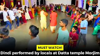 #MustWatch! Dindi performed by locals at Datta temple Morjim