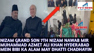 NIZAM GRAND SON 7TH NIZAM NAWAB MIR MUHAMMAD AZMET ALI KHAN HYDERABAD MEIN BIBI KA ALAM MAY DHATTI