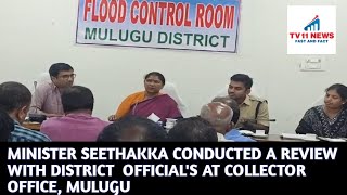 MINISTER SEETHAKKA CONDUCTED A REVIEW  WITH DISTRICT  OFFICIAL'S AT COLLECTOR OFFICE, MULUGU