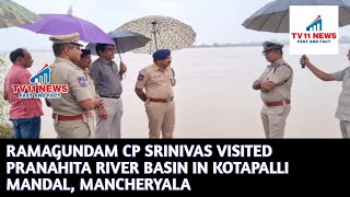 RAMAGUNDAM CP SRINIVAS VISITED PRANAHITA RIVER BASIN IN KOTAPALLI MANDAL, MANCHERYALA