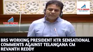 BRS WORKING PRESIDENT KTR SENSATIONAL COMMENTS AGAINST TELANGANA CM REVANTH REDDY