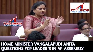 HOME MINISTER VANGALAPUDI ANITA QUESTIONS YCP LEADER'S IN AP ASSEMBLY