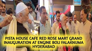 PISTA HOUSE CAFE RED ROSE MART GRAND INAUGURATION AT ENGINE BOLI FALAKNUMA HYDERABAD