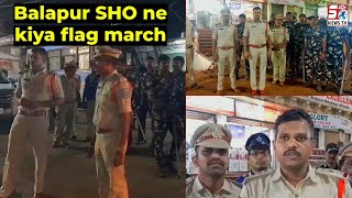 Balapur PS Limits Mein Special Force Ke Saath Balapur SHO Ne Kiya Flag March | SACHNEWS |