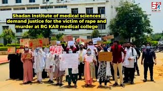 The PG’s & Interns of Shadan Institute of Medical Sciences Demand Justice of Rape and Murder |