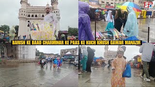 Barish Ke Baad Charminar Ke Paas Ke Kuch Khush Gawar Manazir | HYD | SACHNEWS |