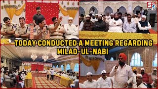 Milad Un Nabi SAW Ke Ziman Mein Police Ke Sath Ek Meeting - Ch.Srinivas, IPS, DCP Rajendra Nagar |