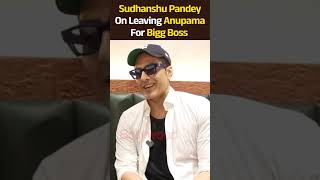 Anupama Fame Sudhanshu Pandey On Entering Bigg Boss 18 | #shorts