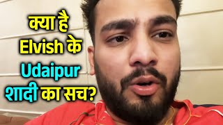 Elvish Yadav Kar Rahe Hai Udaipur Me Shaadi, Kya Hai Sacchai?