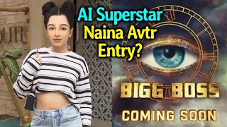 Naina Avtr, India’s first AI Superstar In Bigg Boss 18?