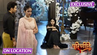 Parineetii | On Location | Pari Ke Liye Sanju Ne Todi Engagement, Neeti Ka Ro Rokar Bura Haal