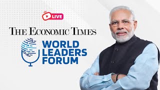 LIVE: PM Shri Narendra Modi attends the Economic Times World Leaders' Forum #ETWLF