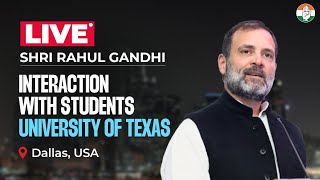 LIVE: Shri Rahul Gandhi interacts with the students at University of Texas in Dallas, USA.