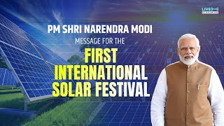 LIVE: PM Shri Narendra Modi's message for the First International Solar Festival