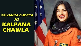 Priyanka Chopra To Play Astronaut Kalpana Chawla In Next Movie