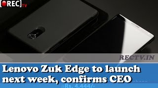 Lenovo Zuk Edge to launch next week, confirms CEO || Latest gadget news updates