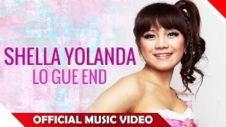 Lo Gue End - Shella Yolanda (Official Music Video)