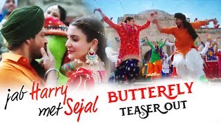 Jab Harry Met Sejal BUTTERFLY Song Teaser Out | Shahrukh Khan, Anushka Sharma
