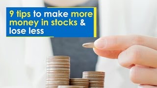 9 tips to make more money in stocks and lose less | ETMarkets