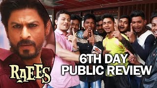 RAEES - 6th DAY PUBLIC REVIEW - MADNESS OF RAEES - Shahrukh Khan