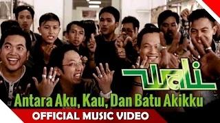 Wali Band - Antara Aku, Kau dan Batu Akikku (Official Music Video)