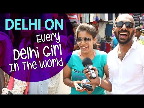 Delhi On Every Delhi Girl