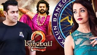 Baahubali CANNOT Be Made In Bollywood, Aishwarya Rai To Host Kaun Banega Crorepati