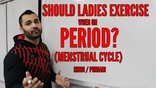 Should LADIES EXERCISE when on PERIOD? (Hindi / Punjabi)